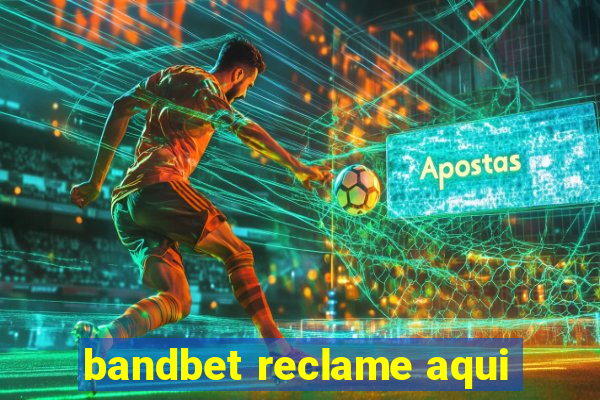 bandbet reclame aqui